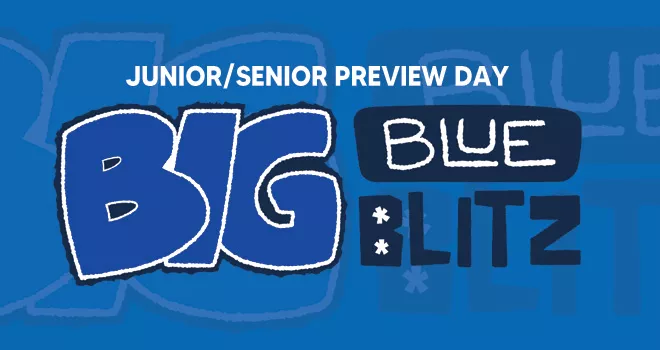 Big Blue Blitz: Junior/Senior Preview Day