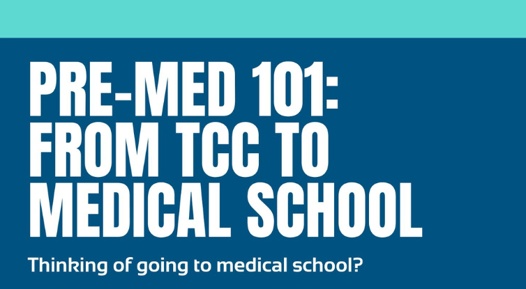 Pre-Med 101: From TCC to Medical School