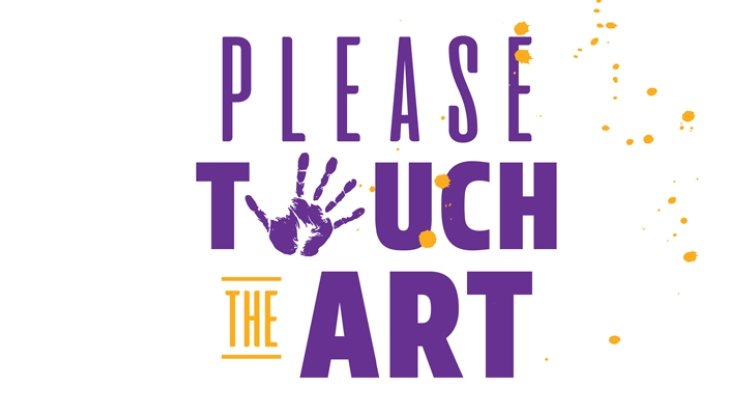 Graphic that reads Please Touch the Art with the O looking like a hand.